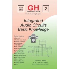 (영문도서)Integrated Audio Circuits: Basic Knowledge of Amplifier Circuits Audio Electron... Paperback, Independently Published, English, 9798242140509