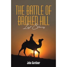 (영문도서)The Battle of Broken Hill Paperback, Austin Macauley, English, 9781037116407