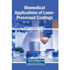 (영문도서)Biomedical Applications of Laser-Processed Coatings Hardcover, Igi Global Scientific Publi..., English, 9798337341040