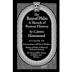 (영문도서) The Best of Phlit: A Sketch of Roman History Paperback, Noontide Press, English, 9780983827061