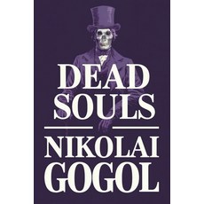 (영문도서) Dead Souls (The Adventures Of Chichikov): A New Translation Paperback, Independently Published, English, 9798312032420