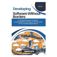 (영문도서) Developing Software Without Borders: A Comprehensive Guide to Cross-Platform Co... Paperback, Independently Published, English, 9798312569414