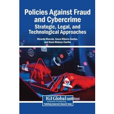 (영문도서)Policies Against Fraud and Cybercrime: Strategic Legal and Technological Appro... Hardcover, Igi Global Scientific Publi..., English, 9798337359922 Igi Global Scientific Publi..., English, 9798337359922