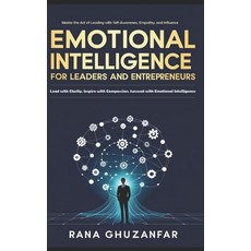 (영문도서)Emotional Intelligence for Leaders and Entrepreneurs: Master the Art of Leading... Paperback, Independently Published, English, 9798289438768