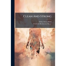 (영문도서)Clean And Strong: A Book For Young Men Paperback, Nabu Press, English, 9781179745251