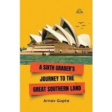 (영문도서)A Sixth Grader's Journey to the Great Southern Land Paperback, Exceller Books, English, 9789348892171