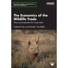 (영문도서)The Economics of the Wildlife Trade: Theory and Implications for Conservation Paperback, Routledge, English, 9781032260532
