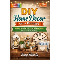 (英文圖書)DIY Home Decor on a Budget: 50 Easy Step-by-Step Projects for Beginners (No Fanc... 平裝版, Independently Published, 英文