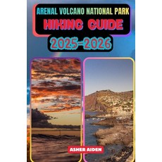 (英文圖書)Arenal Volcano National Park Hiking Guide 2025-2026 平裝版, Independently Published, 英文