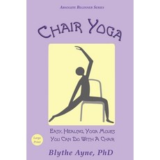 (영문도서) Chair Yoga: Easy Healing Yoga Moves You Can Do With a Chair Paperback, Emerson & Tilman, Publishers, English, 9781957272597