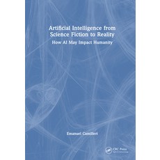 (英文圖書)Artificial Intelligence from Science Fiction to Reality: How AI May Impact Humanity 精裝版, CRC Press, 英文