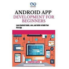 (영문도서) Android App Development for Beginners: Learn Android Studio Java and Kotlin t... Paperback, Independently Published, English, 9798345560020