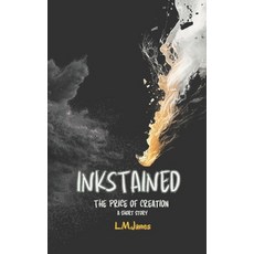(영문도서)Inkstained: The Price of Creation Paperback, Independently Published, English, 9798274256964
