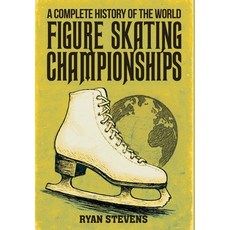 (영문도서)A Complete History of the World Figure Skating Championships Hardcover, Ryan Stevens, English, 9781069170590