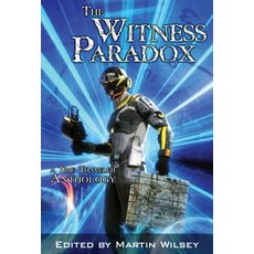 (영문도서) The Witness Paradox: A Time Traveler Anthology Hardcover, Tannhauser Press, English, 9781945994319