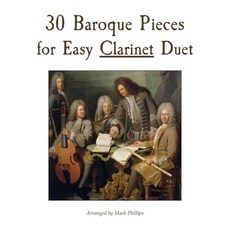 (영문도서) 30 Baroque Pieces for Easy Clarinet Duet Paperback, Independently Published, English, 9798419365858