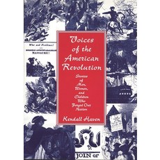(영문도서) Voices of the American Revolution: Stories of Men Women and Children Who Forged Our Nation Paperback, Bloomsbury Publishing PLC, English, 9781563088568