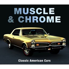 Muscle & Chrome: Classic American Cars Hardcover, Publications International,..., English, 9781640303843