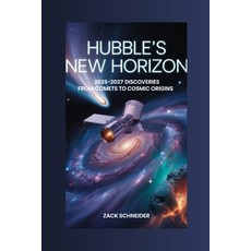 (英文圖書)Hubble's New Horizon: 2025-2027 Discoveries from Comets to Cosmic Origins 平裝版, Independently Published, 英文