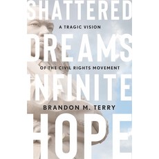 (英文圖書)Shattered Dreams Infinite Hope: A Tragic Vision of the Civil Rights Movement 精裝版, Belknap Press, 英文