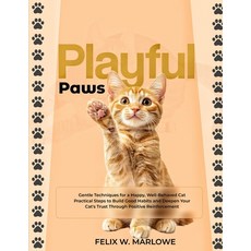 (영문도서)Playful Paws: Fun and Interactive Games to Boost Your Cat's Health and Happiness... Paperback, Independently Published, English, 9798291108352