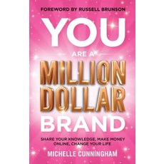 (영문도서)You Are a Million Dollar Brand: Share Your Knowledge Make Money Online Change... Paperback, Luxvera Media Group, English, 9781736105825