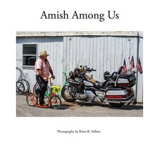 (영문도서)Amish Among Us: Documentary photos of Amish interacting with general public. Paperback, Blurb, English, 9798211842038
