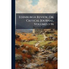 (英文圖書)Edinburgh Review Or Critical Journal Volumes 1-56 平裝版, Nabu Press, English, Paperback