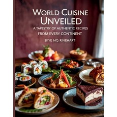 (英文圖書)World Cuisine Unveiled: A Tapestry of Authentic Recipes from Every Continent - S... 平裝版, Independently Published, 英文