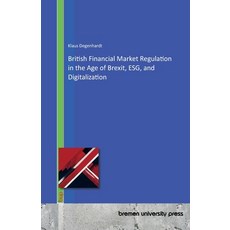 (영문도서)British Financial Market Regulation in the Age of Brexit ESG and Digitalization Paperback, Bremen University Press, English, 9783691736229