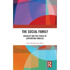 (英文圖書)The Social Family: Sociality and the Ethics of Supporting Families 精裝版, Routledge, 英文