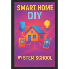 (英文圖書)Smart Home DIY: Automate Your Lights Locks & Life with Step-by-Step Guides 平裝版, Independently Published, 英文