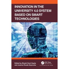 (英文圖書)Innovation in the University 4.0 System based on Smart Technologies 平裝版, CRC Press, 英文