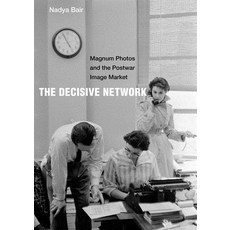 The Decisive Network: Magnum Photos and the Postwar Image Market Hardcover, University of California Press, English, 9780520300354