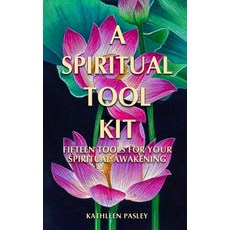 (英文圖書)A Spiritual Tool Kit: Fifteen Tools for Your Spiritual Awakening 精裝版, Self Publisher, English