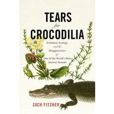 (英文圖書)Tears for Crocodilia: Evolution Ecology and the Disappearance of One of the Wo... 平裝版, Westholme Publishing, 英文
