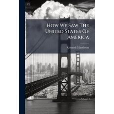 (영문도서)How We Saw The United States Of America Paperback, Nabu Press, English, 9781179268545