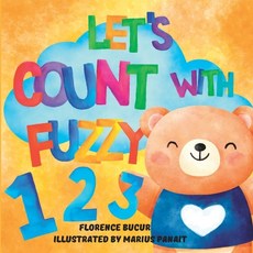 (영문도서) Let's Count With Fuzzy: A Fun Kids Counting Book For Kids Ages 3-5 Paperback, Independently Published, English, 9798844548710
