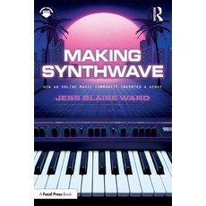 (英文圖書)Making Synthwave: How an Online Music Community Invented a Genre 平裝版, Focal Press, 英文
