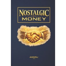 (영문도서)Nostalgic Money Paperback, Independently Published, English, 9798244439588