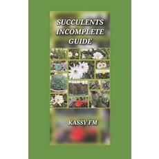 (영문도서)Suculents Incomplete Guide Paperback, Independently Published, English, 9798269304151