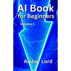 (영문도서)AI Book for Beginners Hardcover, Amber Lord, English, 9798898982195
