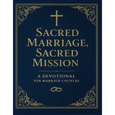 (英文圖書)Sacred Marriage Sacred Mission: A 30-Day Devotional for Couples Committed to Ch... 平裝版, Independently Published, 英文