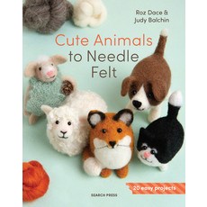(영문도서)Cute Animals to Needle Felt: 20 Easy Projects Paperback, Search Press, English, 9781800923607