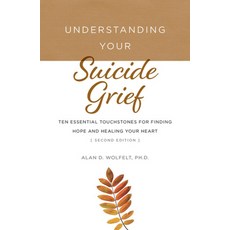 (영문도서) Understanding Your Grief: Ten Essential Touchstones for Finding Hope and Healing Your... Paperback, Companion Press (CO), English, 9781617223358