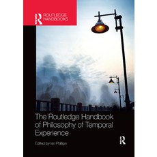 (영문도서)The Routledge Handbook of Philosophy of Temporal Experience Paperback, English, 9780367370619