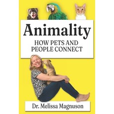 (영문도서) Animality: How Pets and People Connect Paperback, Independently Published, English, 9781792843600