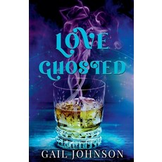 (영문도서)Love Ghosted Paperback, Gail Johnson, English, 9798232777838