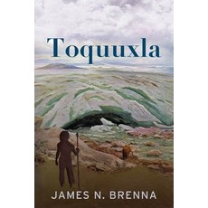 (영문도서) Toquuxla Paperback, James N. Brenna, English, 9798989077601