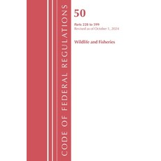 (영문도서)Code of Federal Regulations Title 50 Wildlife and Fisheries 228-599 Revised as... Paperback, Bloomsbury Academic, English, 9781636716916